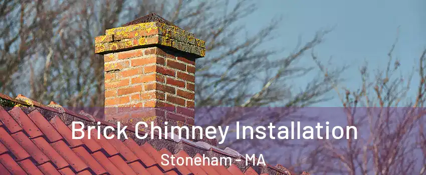  Brick Chimney Installation Stoneham - MA