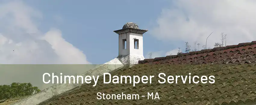  Chimney Damper Services Stoneham - MA