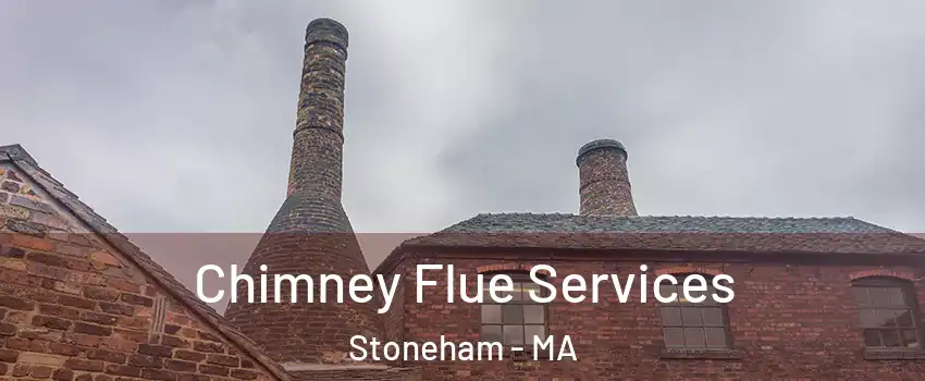  Chimney Flue Services Stoneham - MA