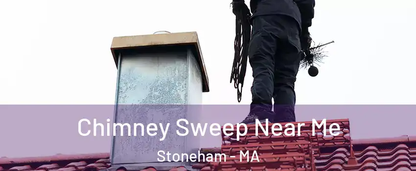 Chimney Sweep Near Me Stoneham - MA