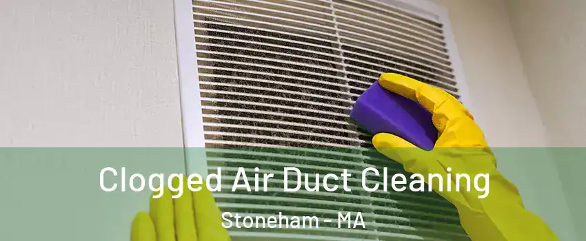  Clogged Air Duct Cleaning Stoneham - MA