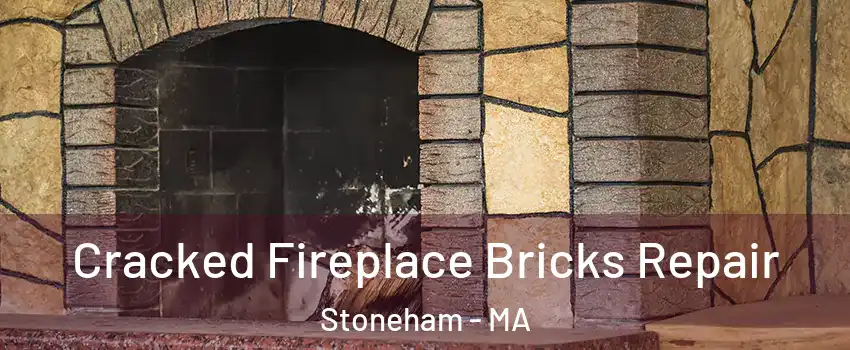  Cracked Fireplace Bricks Repair Stoneham - MA