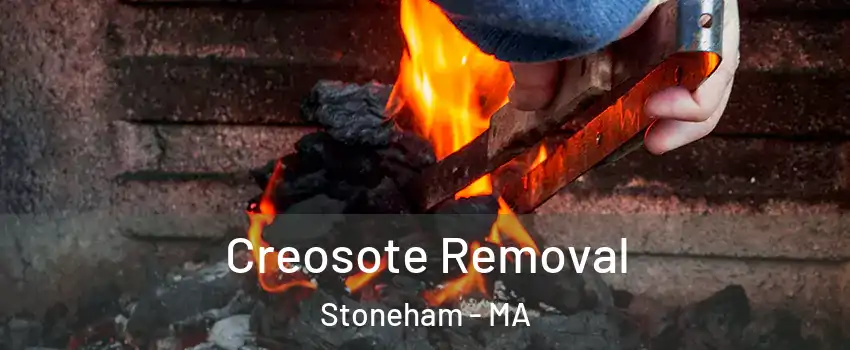  Creosote Removal Stoneham - MA