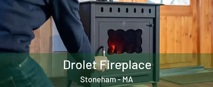  Drolet Fireplace Stoneham - MA