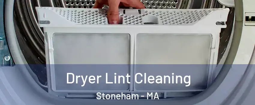  Dryer Lint Cleaning Stoneham - MA