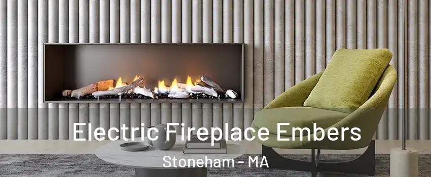  Electric Fireplace Embers Stoneham - MA