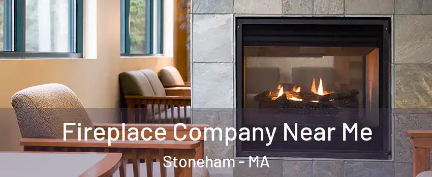  Fireplace Company Near Me Stoneham - MA