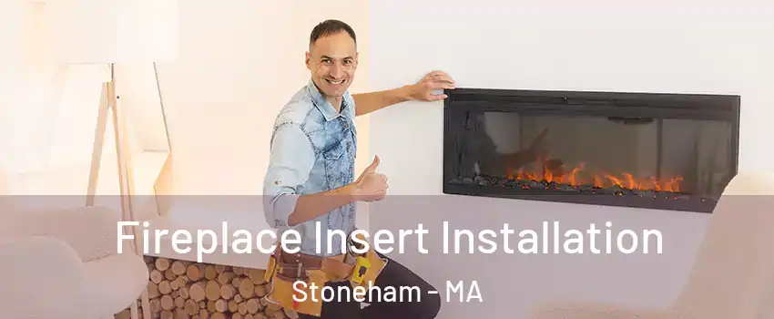  Fireplace Insert Installation Stoneham - MA