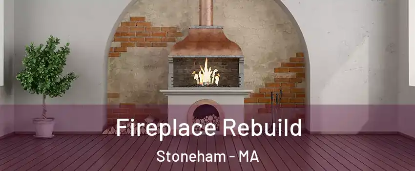  Fireplace Rebuild Stoneham - MA
