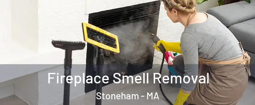  Fireplace Smell Removal Stoneham - MA