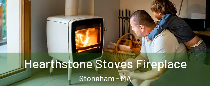  Hearthstone Stoves Fireplace Stoneham - MA