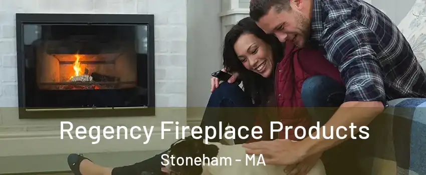  Regency Fireplace Products Stoneham - MA