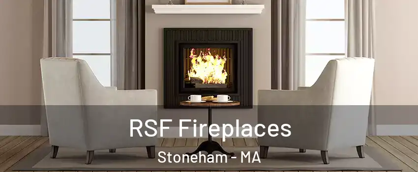  RSF Fireplaces Stoneham - MA