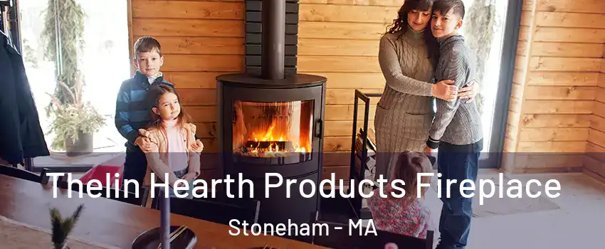  Thelin Hearth Products Fireplace Stoneham - MA